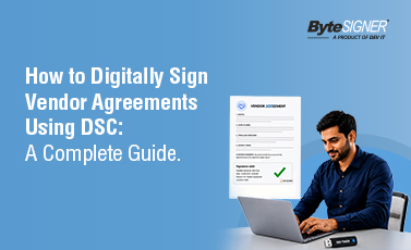 Digital sign vendor agreements using DSC